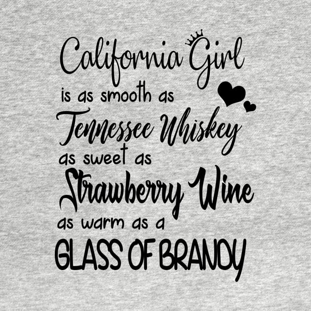 California Girl Is As Sweet As Strawberry Wine by BTTEES